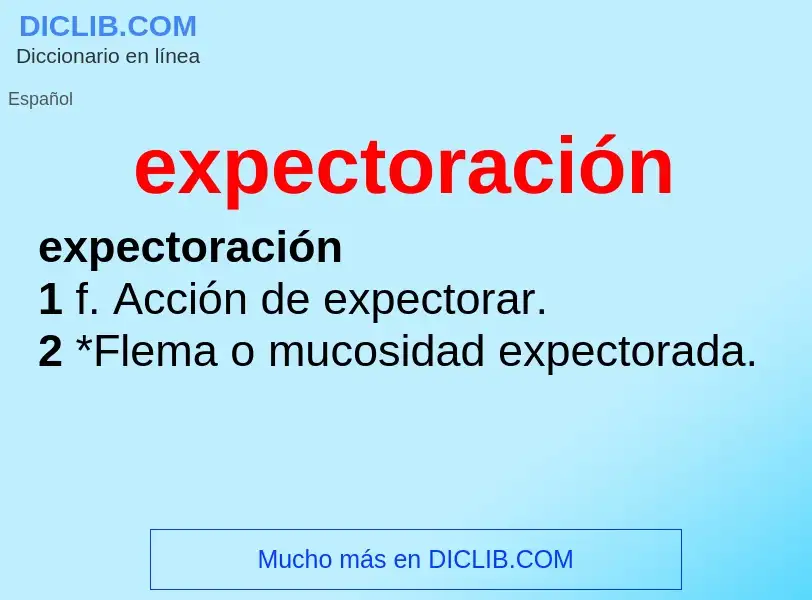 Was ist expectoración - Definition