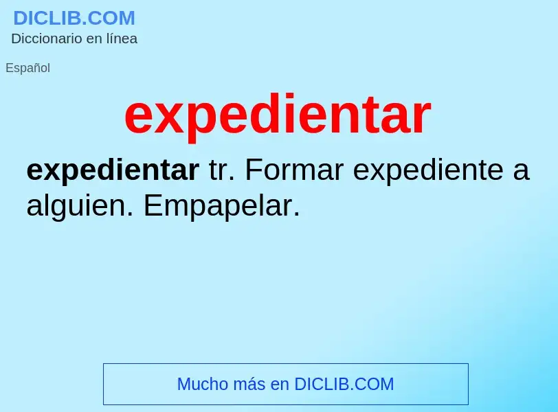 What is expedientar - definition