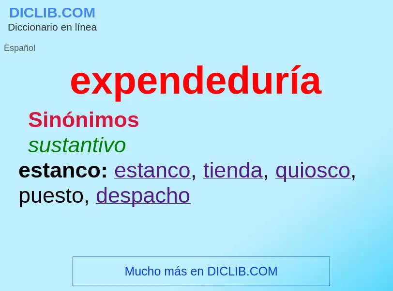 O que é expendeduría - definição, significado, conceito