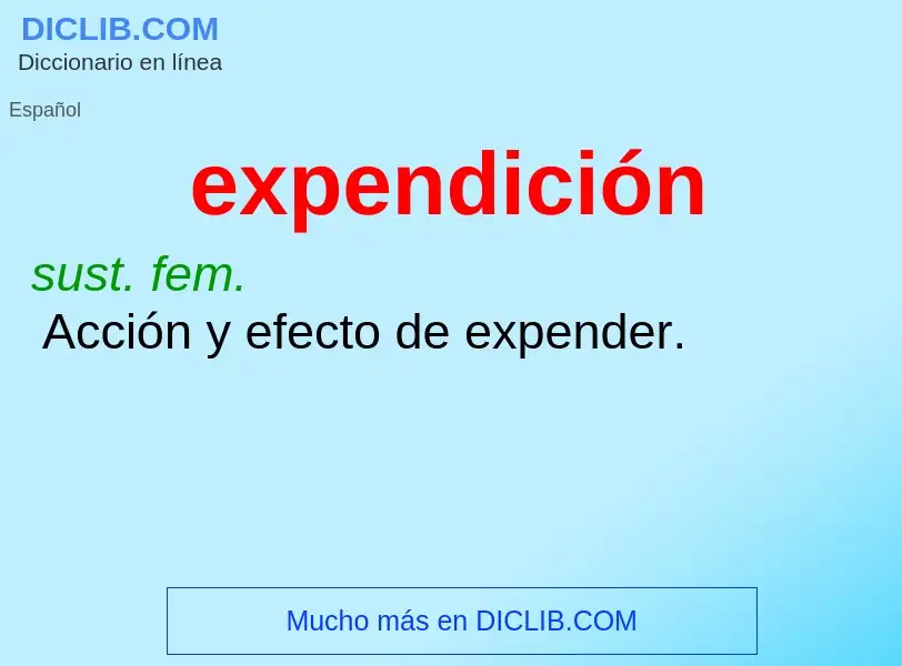 ¿Qué es expendición? - significado y definición