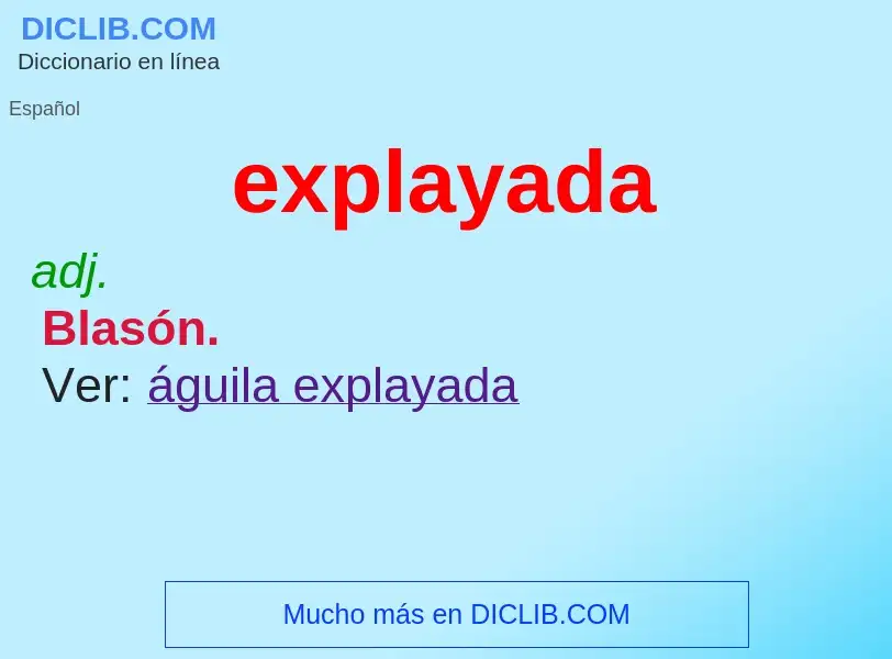 ¿Qué es explayada? - significado y definición