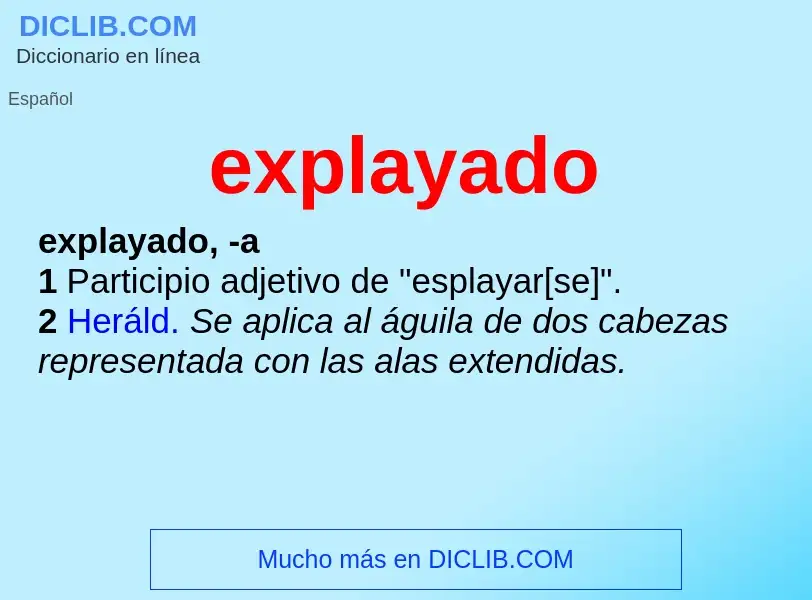 ¿Qué es explayado? - significado y definición