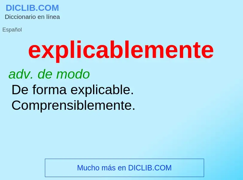 What is explicablemente - definition