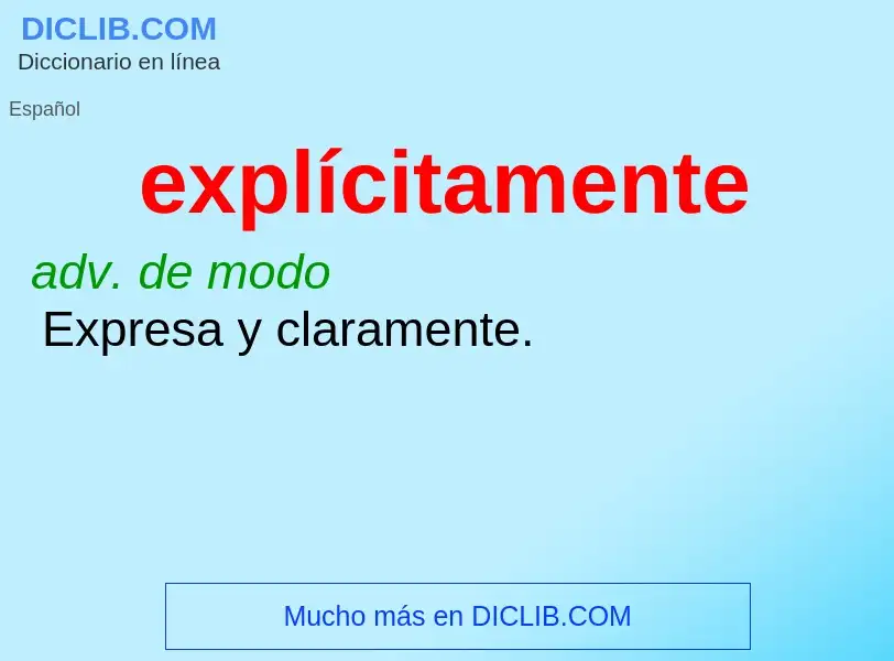 What is explícitamente - meaning and definition