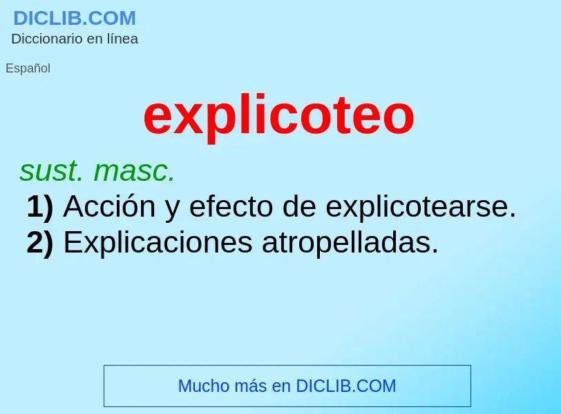 ¿Qué es explicoteo? - significado y definición