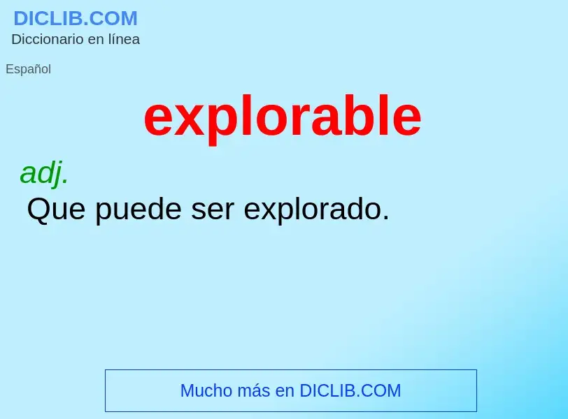 What is explorable - definition