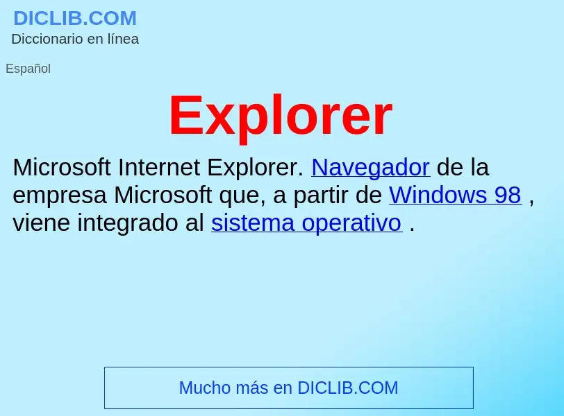 ¿Qué es Explorer? - significado y definición