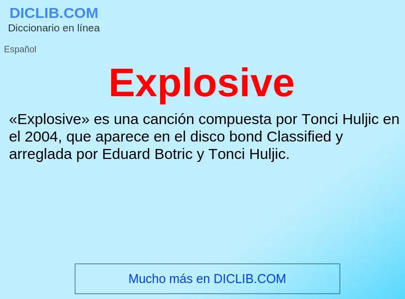 ¿Qué es Explosive? - significado y definición