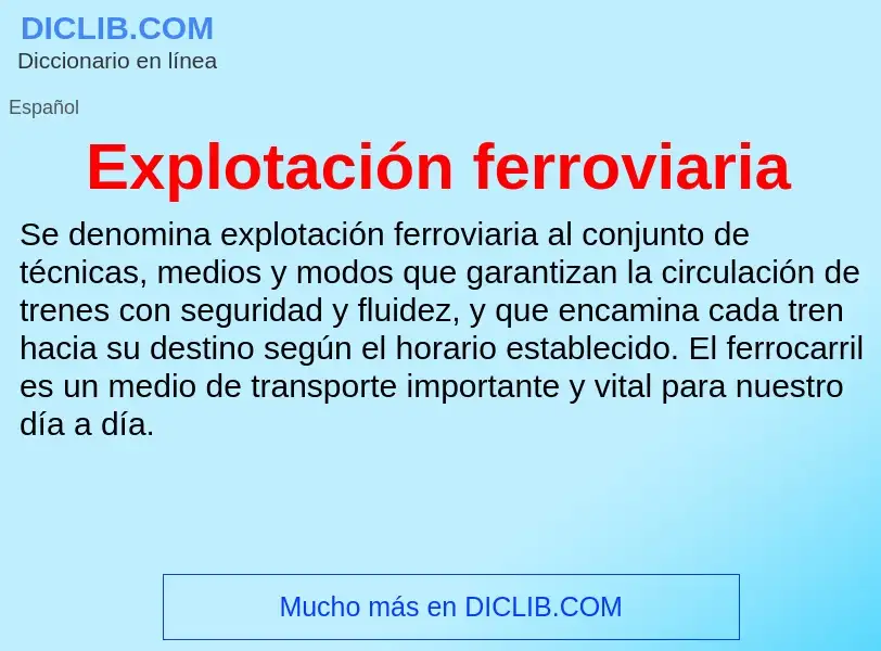 ¿Qué es Explotación ferroviaria? - significado y definición