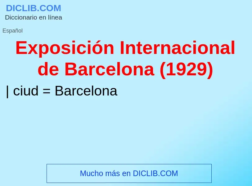 Что такое Exposición Internacional de Barcelona (1929) - определение