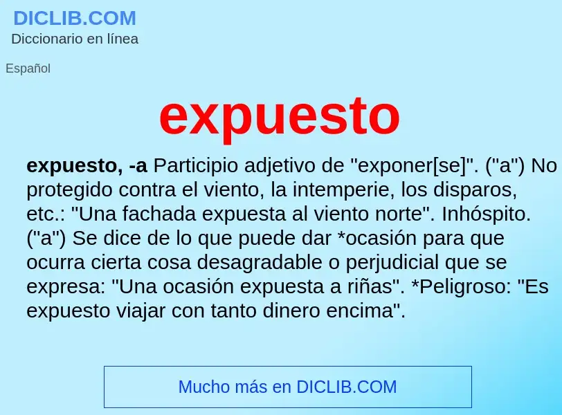 What is expuesto - definition