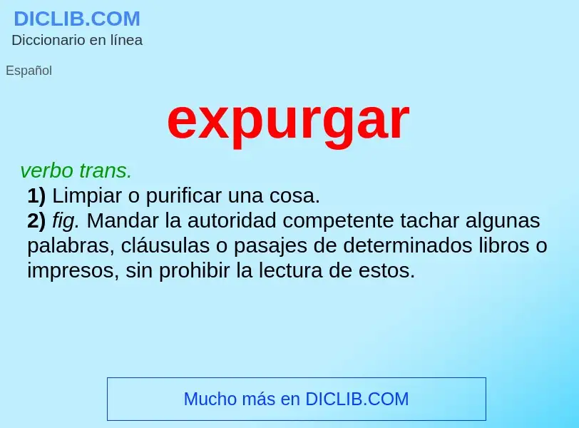 ¿Qué es expurgar? - significado y definición