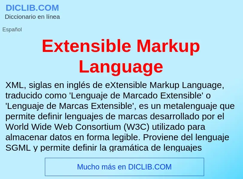 O que é Extensible Markup Language - definição, significado, conceito