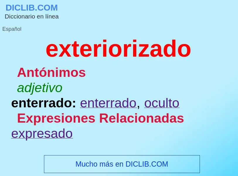 What is exteriorizado - meaning and definition