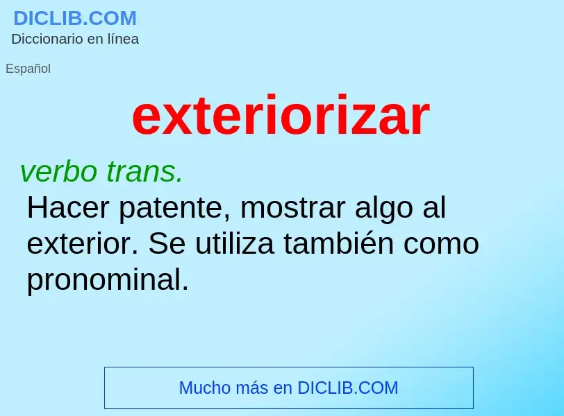 What is exteriorizar - meaning and definition