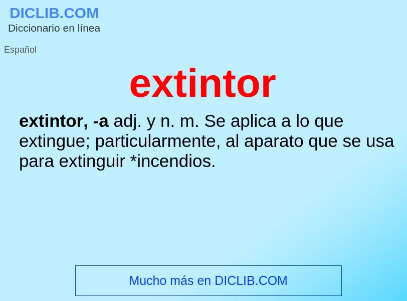 ¿Qué es extintor? - significado y definición