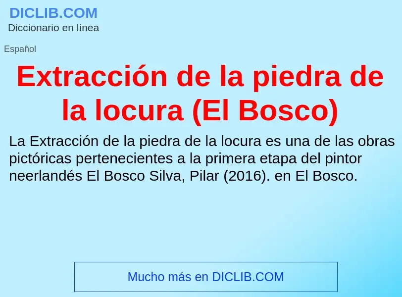 Wat is Extracción de la piedra de la locura (El Bosco) - definition