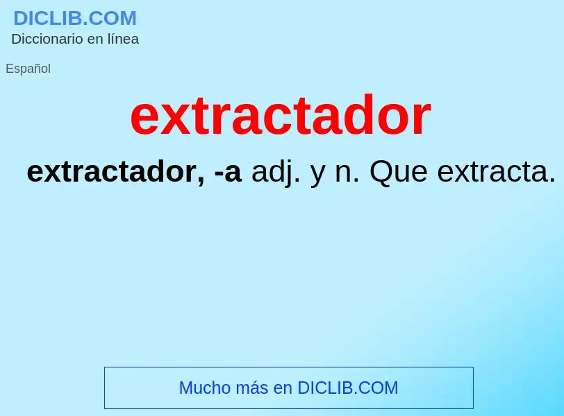 What is extractador - definition