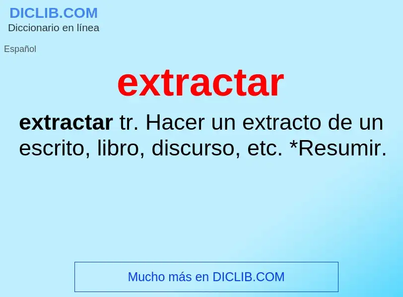 O que é extractar - definição, significado, conceito