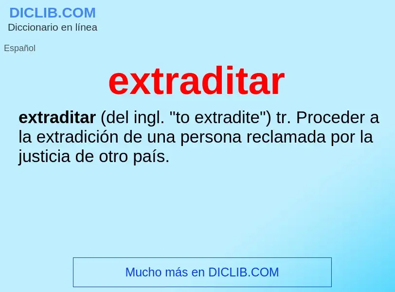 What is extraditar - definition