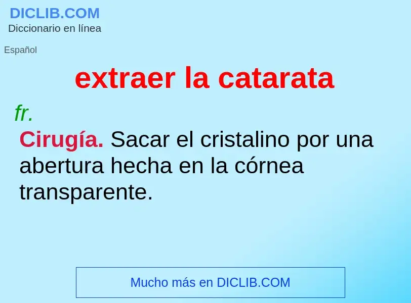 What is extraer la catarata - definition