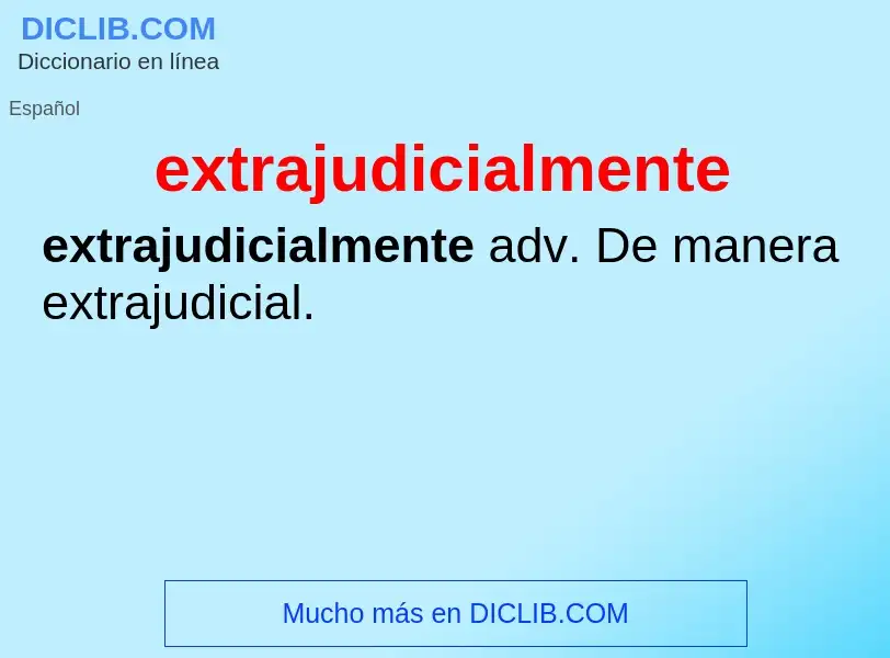 What is extrajudicialmente - definition