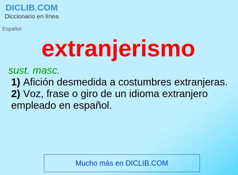 What is extranjerismo - meaning and definition