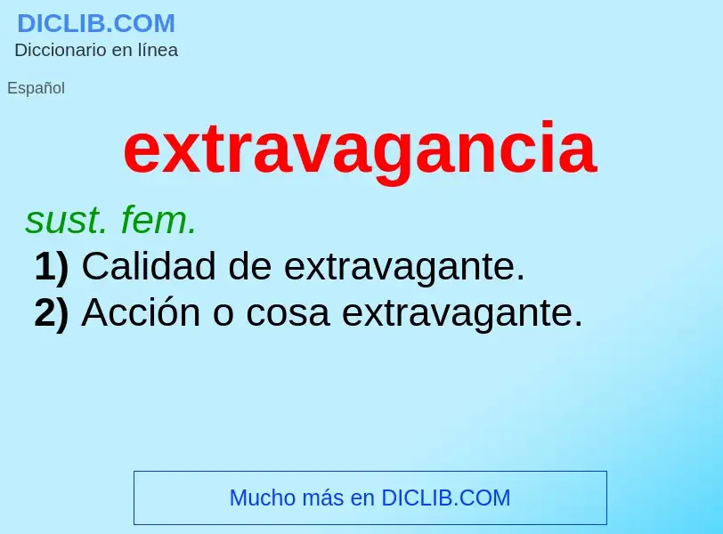 What is extravagancia - meaning and definition