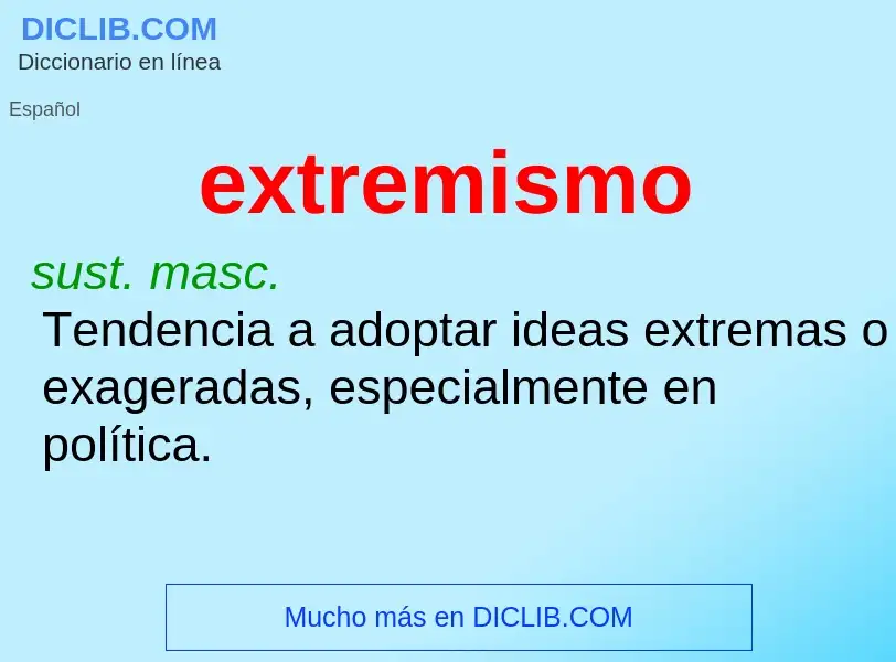 What is extremismo - definition