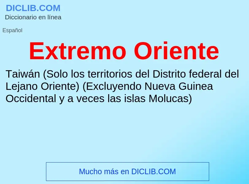 What is Extremo Oriente - meaning and definition