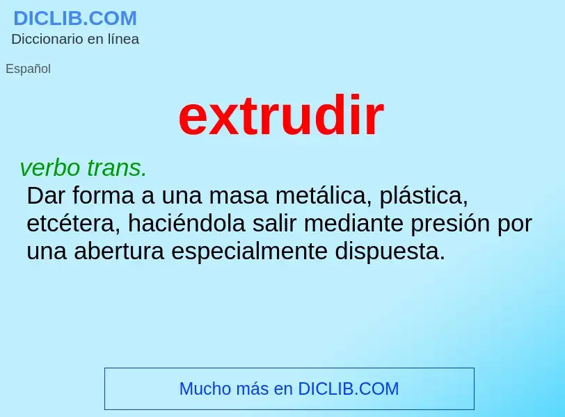 ¿Qué es extrudir? - significado y definición