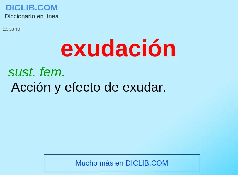 Wat is exudación - definition