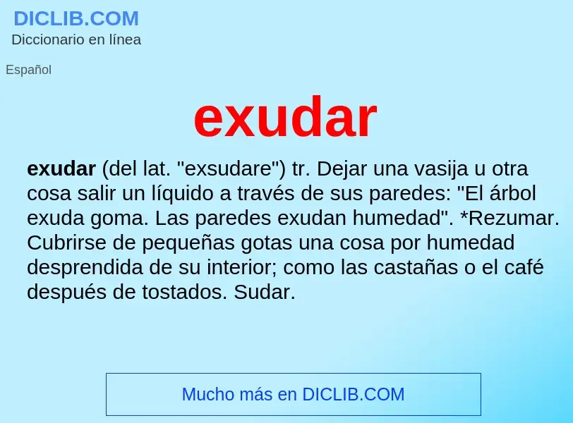 ¿Qué es exudar? - significado y definición