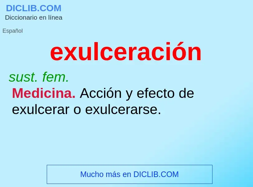 ¿Qué es exulceración? - significado y definición