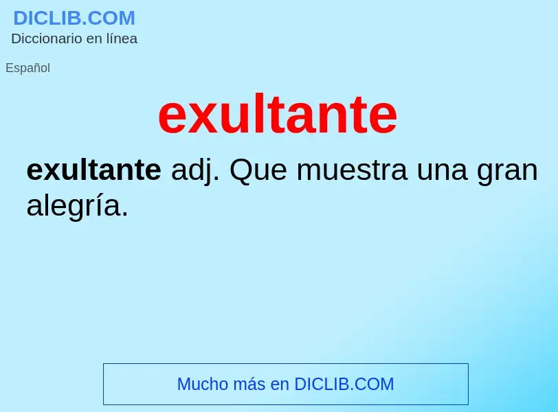 ¿Qué es exultante? - significado y definición