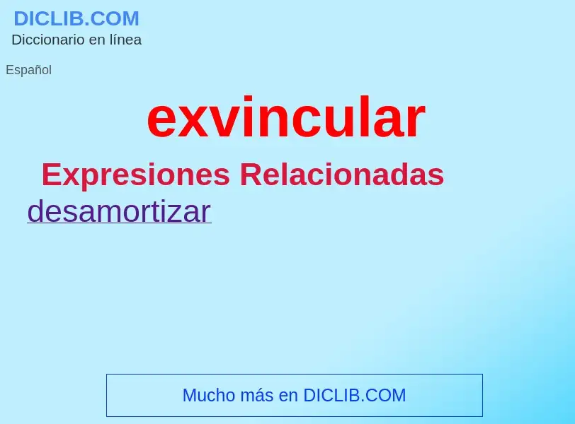 What is exvincular - meaning and definition