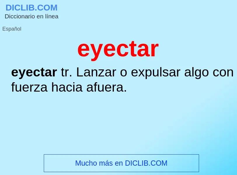 ¿Qué es eyectar? - significado y definición