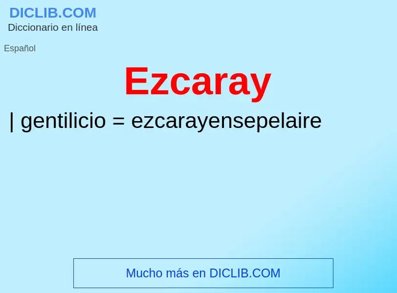 What is Ezcaray - meaning and definition