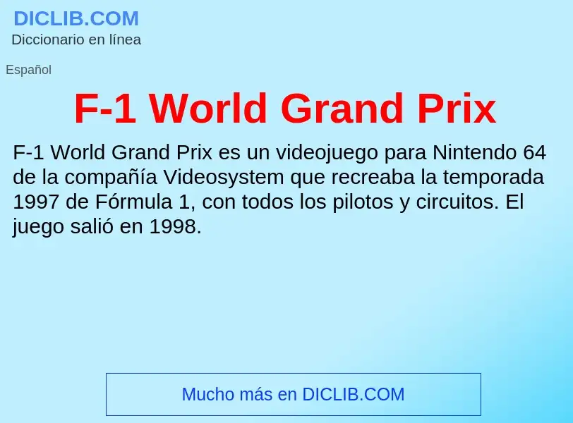 O que é F-1 World Grand Prix - definição, significado, conceito