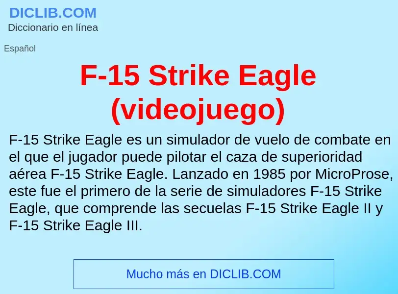 O que é F-15 Strike Eagle (videojuego) - definição, significado, conceito