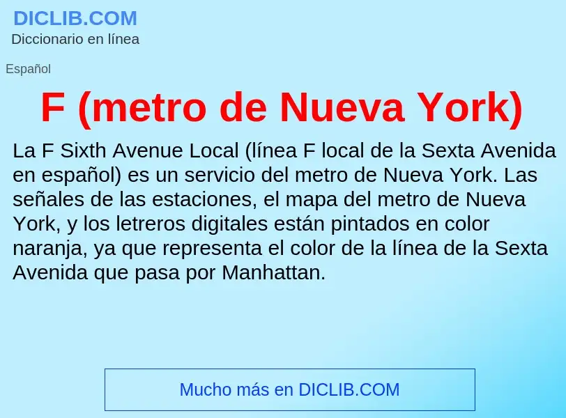 O que é F (metro de Nueva York) - definição, significado, conceito