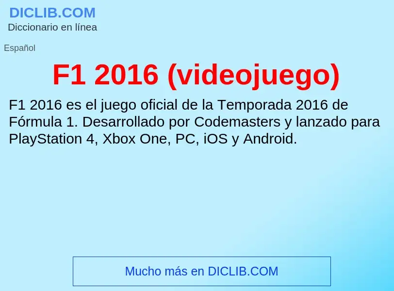 O que é F1 2016 (videojuego) - definição, significado, conceito