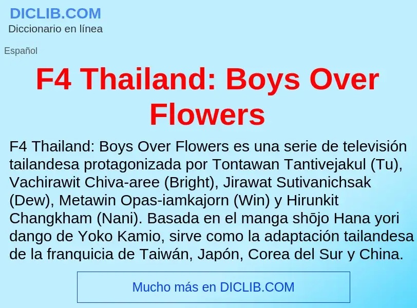 O que é F4 Thailand: Boys Over Flowers - definição, significado, conceito