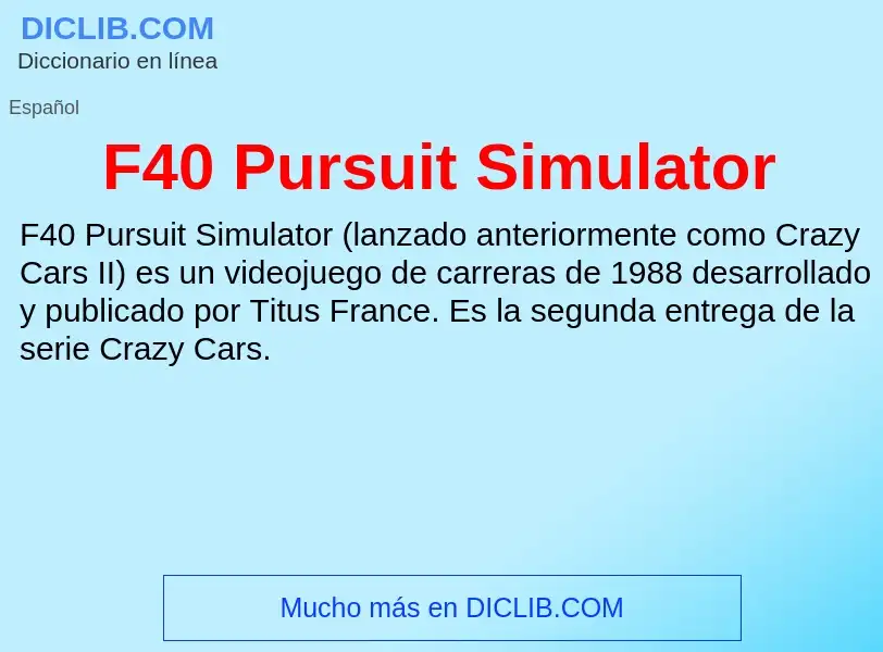 O que é F40 Pursuit Simulator - definição, significado, conceito