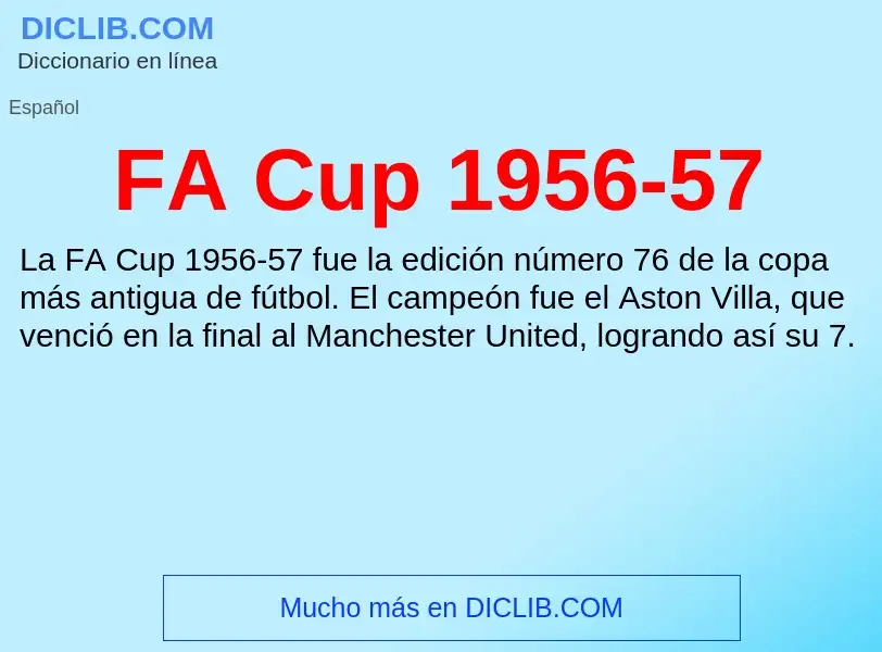 O que é FA Cup 1956-57 - definição, significado, conceito