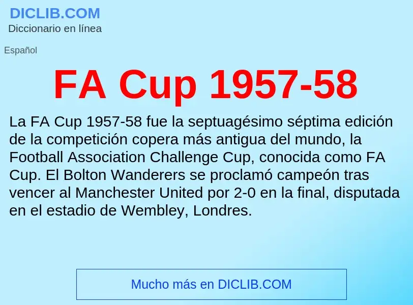 O que é FA Cup 1957-58 - definição, significado, conceito