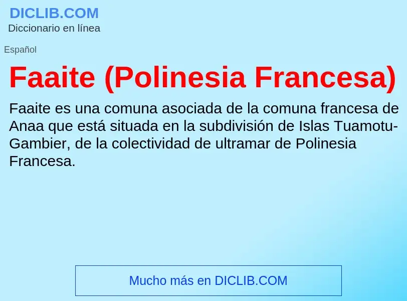 Che cos'è Faaite (Polinesia Francesa) - definizione