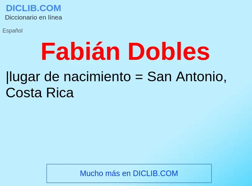 ¿Qué es Fabián Dobles? - significado y definición