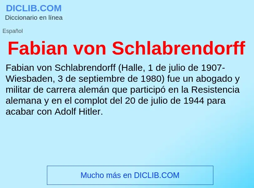 Che cos'è Fabian von Schlabrendorff - definizione