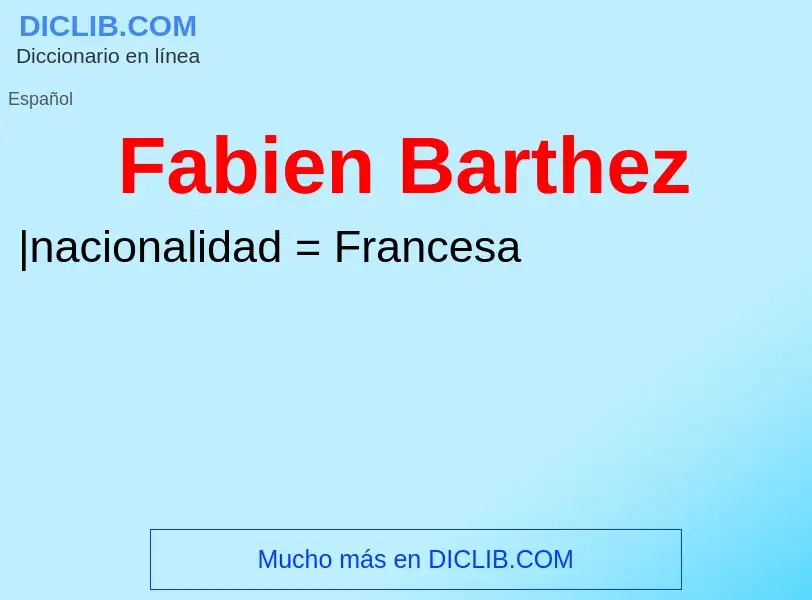 Qu'est-ce que Fabien Barthez - définition